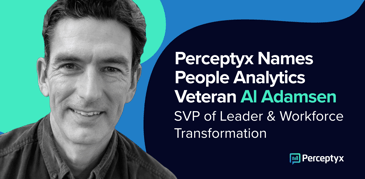 Perceptyx Names People Analytics & HR Strategy Veteran Al Adamsen SVP of Leader & Workforce Transformation