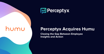 Perceptyx Acquires Behavioral Science Pioneer Humu to Close the Gap Between Employee Insights and Action