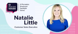 Inside Voices: A Perceptyx Employee Spotlight Series - Natalie Little