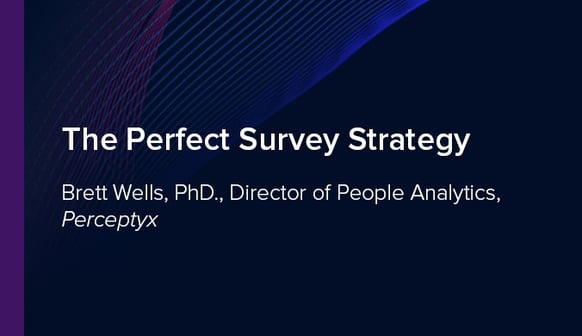 The Perfect Survey Strategy